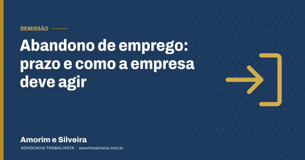 Abandono de emprego: prazo e como a empresa deve agir