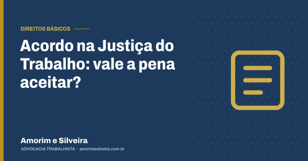Acordo na Justiça do Trabalho: vale a pena aceitar?