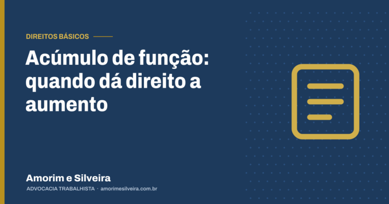 Acúmulo de função: quando dá direito a aumento