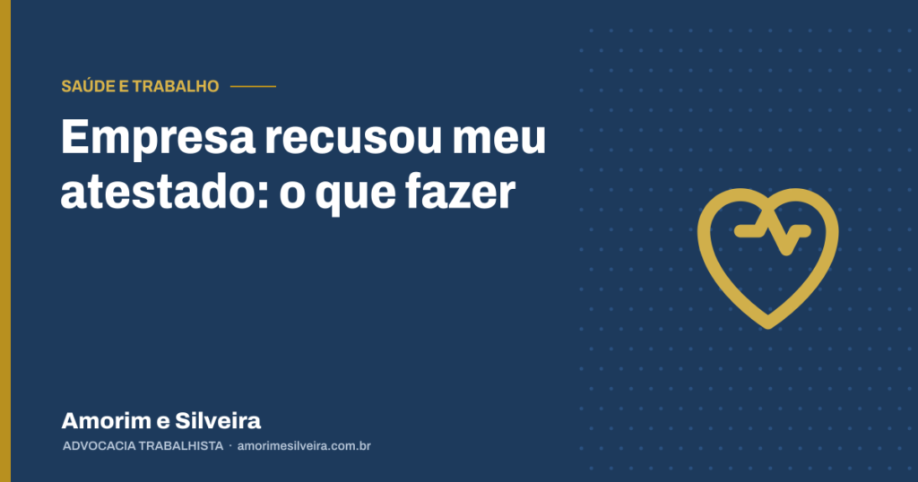 Empresa recusou meu atestado: o que fazer