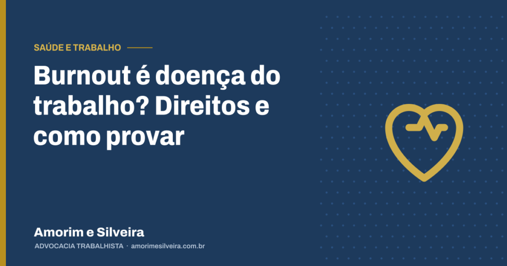 Burnout é doença do trabalho? Direitos e como provar
