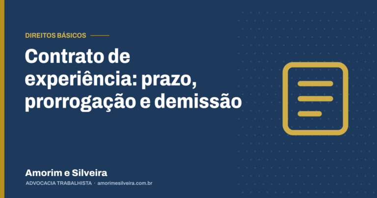 Contrato de experiência: prazo, prorrogação e demissão