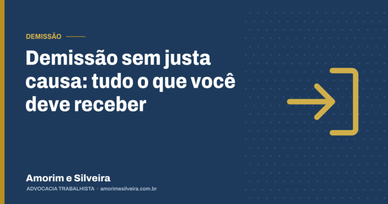 Demissão sem justa causa: tudo o que você deve receber