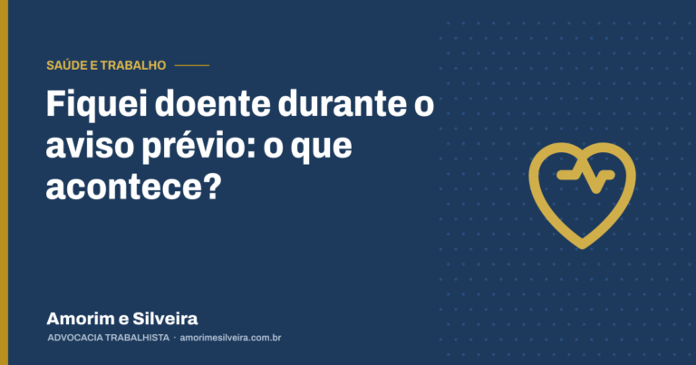 Fiquei doente durante o aviso prévio: o que acontece?