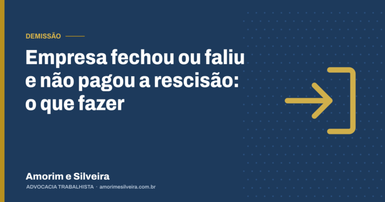 Empresa fechou ou faliu e não pagou a rescisão: o que fazer