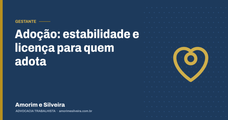 Adoção: estabilidade e licença para quem adota
