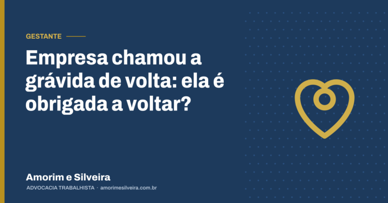 Empresa chamou a grávida de volta: ela é obrigada a voltar?