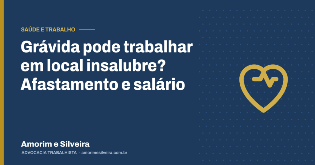 Grávida pode trabalhar em local insalubre? Afastamento e salário