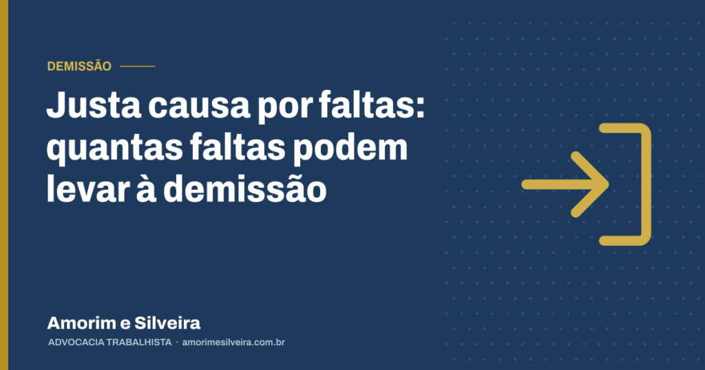 Justa causa por faltas: quantas faltas podem levar à demissão