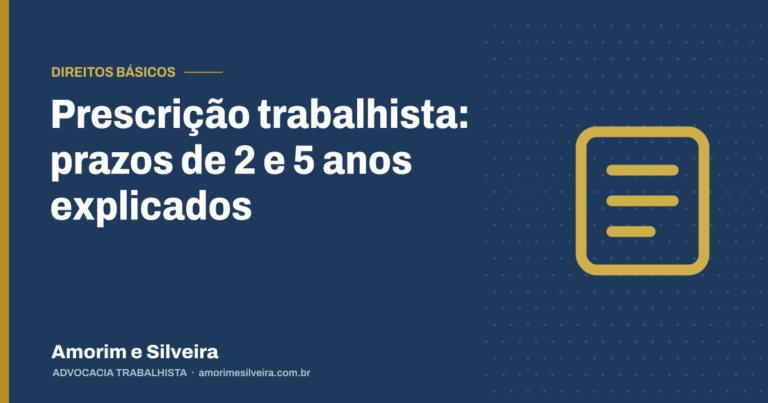 Prescrição trabalhista: prazos de 2 e 5 anos explicados