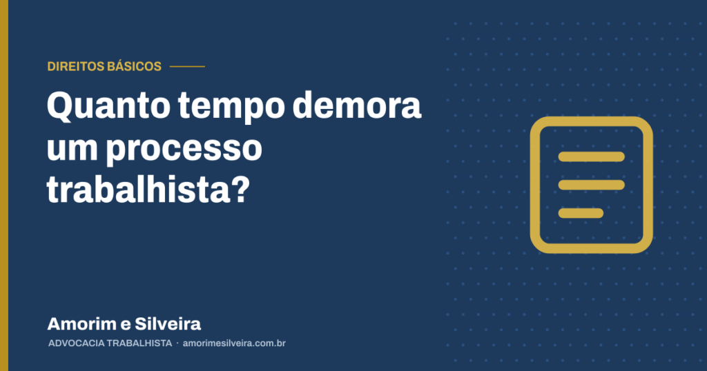 Quanto tempo demora um processo trabalhista?