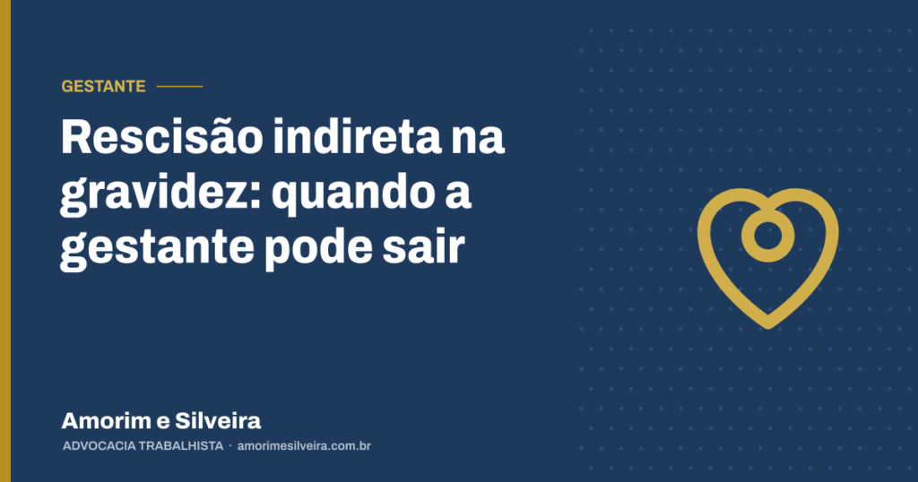 Rescisão indireta na gravidez: quando a gestante pode sair
