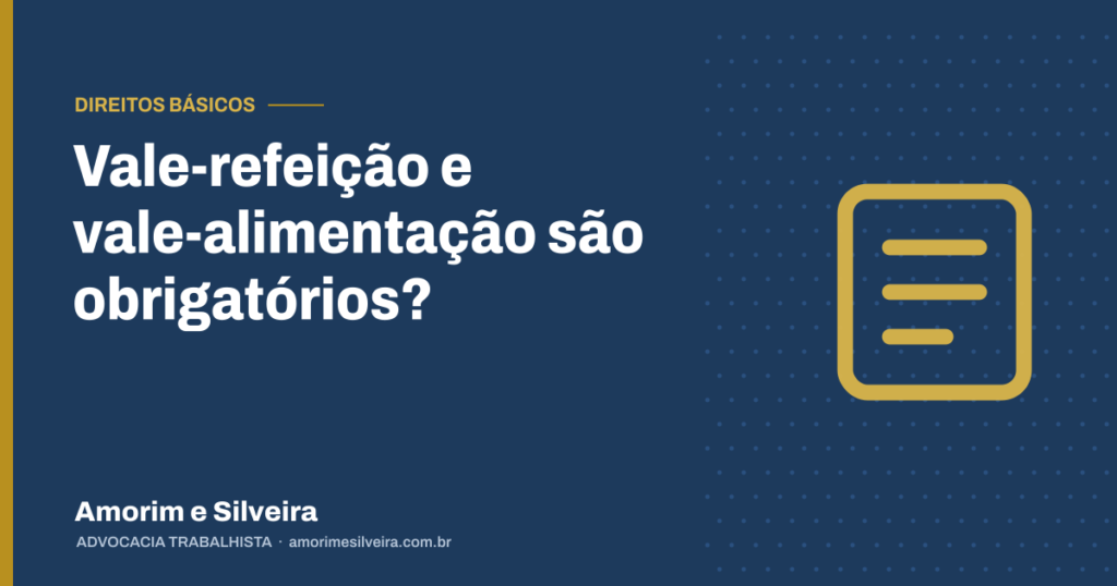 Vale-refeição e vale-alimentação são obrigatórios?